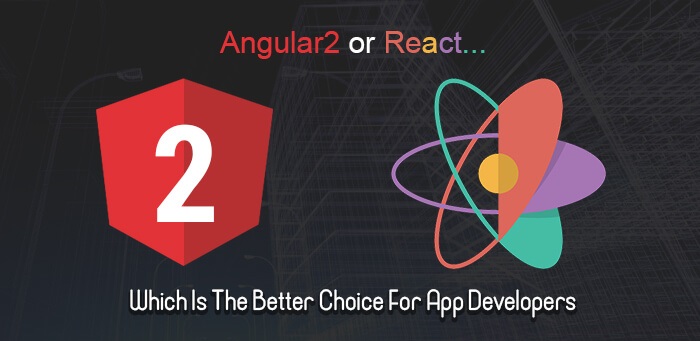 REACT or ANGULAR 2