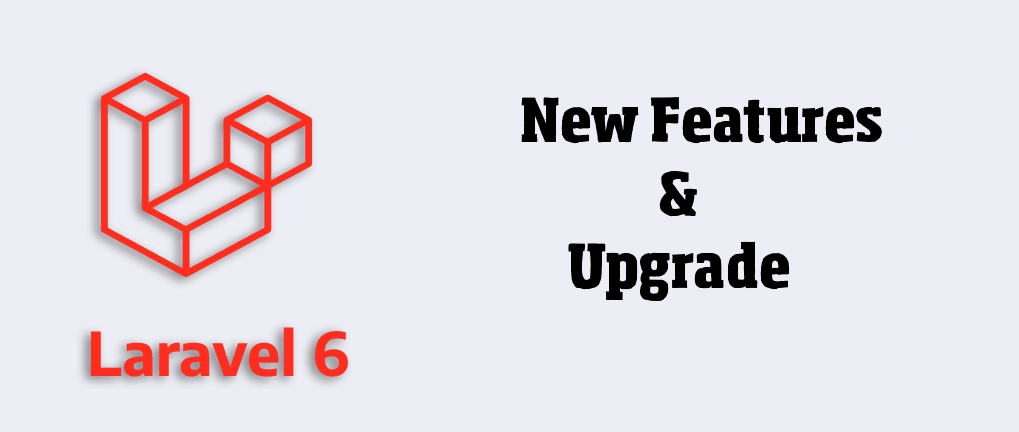 Laravel 6 Features