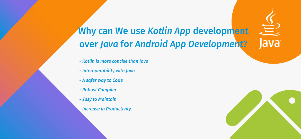 Why can We use Kotlin App development over Java for Android App Development?