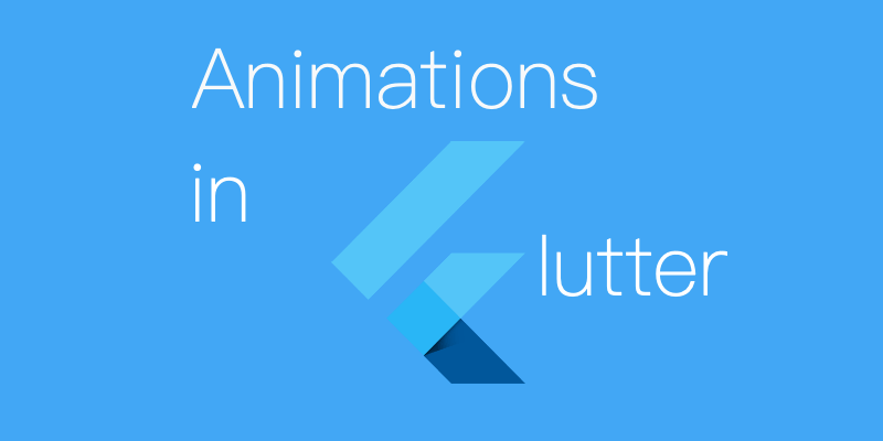 Animations in Flutter