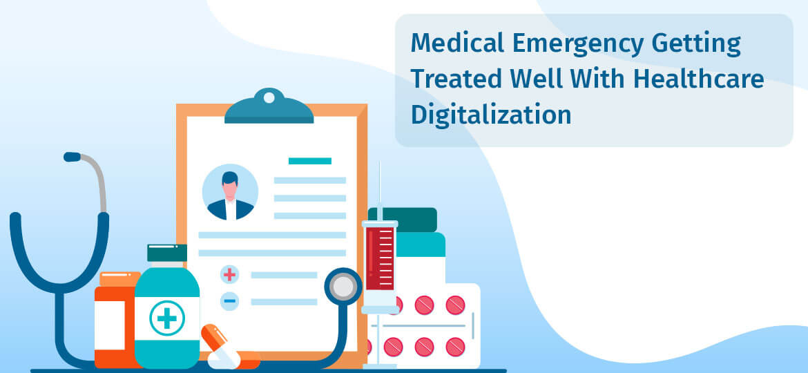 Medical Emergency Getting Treated Well With Healthcare Digitalization